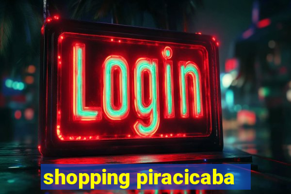 shopping piracicaba - brmalls